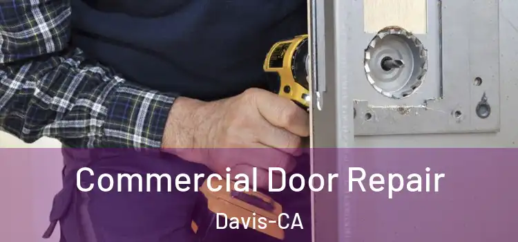 Commercial Door Repair Davis-CA