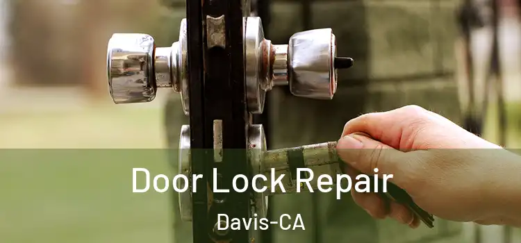  Door Lock Repair Davis-CA