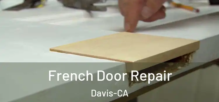  French Door Repair Davis-CA