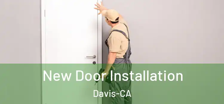  New Door Installation Davis-CA