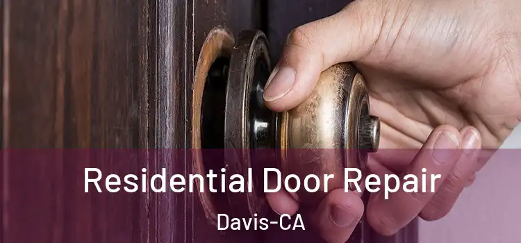  Residential Door Repair Davis-CA