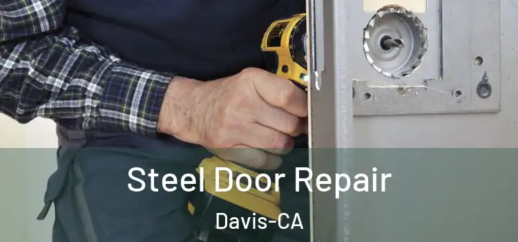 Steel Door Repair Davis-CA